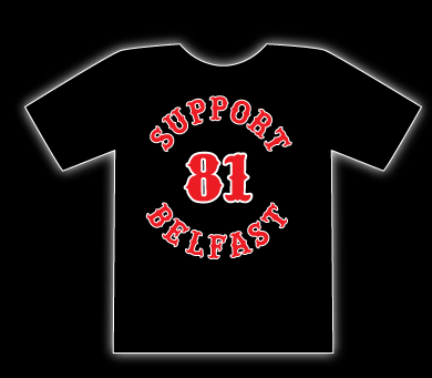 Support 81 Belfast - Black T-shirt £12 - Available in mens sizes only